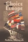 Andrew Moravcsik, Moravcsik Andrew - Choice for Europe