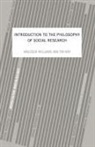 Tim May, Tim Williams May, Malcolm Williams - Introduction to the Philosophy of Social Research