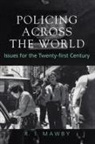 R.I. Mawby, R I Mawby, R. I. Mawby, R.I. Mawby - Policing Across the World
