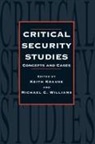 Keith Krause, Keith Williams Krause, Krause Keith, Michael C. Williams, Williams Michael C. - Critical Security Studies