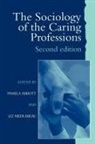 Pamela Abbott University of Teesside Liz Meerabeau, Liz Meerabeau University of Greenwich, Pamela Abbott University of Teesside, Pamela Abbott University of Teesside Li, Pamela Abbott University of Teesside Liz Meerabeau University of Greenwich - Sociology of the Caring Professions