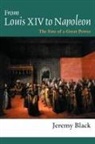 Jeremy Black, Professor Jeremy Black, Professor Jeremy (University of Exeter Black - From Louis XIV to Napoleon
