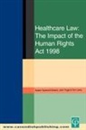 Austen Garwood-Gowers, Austen Tingle Garwood-Gowers, Garwood-Gowers Austen, Tom Lewis, Lewis Tom, John Tingle - Healthcare Law: Impact of the Human Rights Act 1998