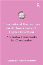 Jeroen (Ghent University Huisman, Jeroen Huisman, Huisman Jeroen - International Perspectives on the Governance of Higher Education