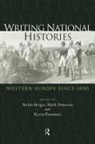 Stefan (Ruhr University Bochum Berger, Stefan Berger, Mark Donovan, Kevin Passmore - Writing National Histories