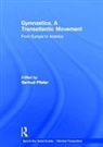 Gertrud Pfister, Gertrud (University of Copenhagen Pfister, Gertrud Pfister - Gymnastics, a Transatlantic Movement