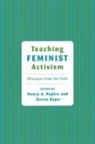 Nancy A. Bojar Naples, Karen Bojar, Bojar Karen, Nancy A Naples, Naples Nancy A. - Teaching Feminist Activism