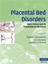 Robert Brosens Pijnenborg, Ivo Brosens, Brosens Ivo, Robert Pijnenborg, Pijnenborg Robert, Roberto Romero... - Placental Bed Disorders