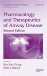 Kian Fan (National Heart and Lung Institute Chung, Kian Fan Barnes Chung, Peter J Barnes, Peter J. Barnes, Kian Fan Chung - Pharmacology and Therapeutics of Airway Disease