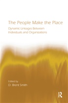 D. Brent Smith, D. Brent Smith, Smith D. Brent - People Make the Place