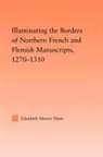 Lisa Moore Hunt, Lisa Moore (University of Wyoming Hunt, Hunt Lisa Moore - Illuminating the Border of French and Flemish Manuscripts, 12701310