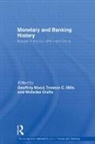 Geoffrey (University of Warwick Wood, Nicholas Crafts, Crafts Nicholas, Terence Mills, Mills Terence, Geoffrey Wood - Monetary and Banking History