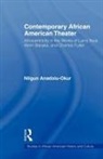 Nilgun Anadolu-Okur - Contemporary African American Theater