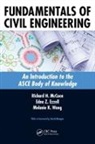 Edna Z. Ezzell, Ezzell Edna Z., Richard H. McCuen, Richard H. (University of Maryland Mccuen, Richard H. Ezzell Mccuen, Melanie K. Wong... - Fundamentals of Civil Engineering