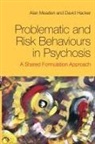 David Hacker, H. A. Jaschke, Jaschke H. A., Alan Meaden - Problematic and Risk Behaviours in Psychosis