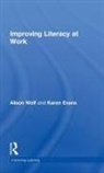 Karen Evans, Alison Wolf, Alison (Kings College London Wolf - Improving Literacy At Work