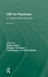 Roger (Norwegian University of Science and Hagen, Torkil Berge, Rolf W Gråwe, Roger Hagen, Douglas Turkington - Cbt for Psychosis