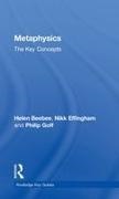 Helen Beebee, Beebee Helen, Nikk Effingham, Nikk (University of Birmingham Effingham, Effingham Nikk, … - Metaphysics: The Key Concepts