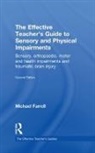 Michael Farrell - Effective Teacher''s Guide to Sensory and Physical Impairments