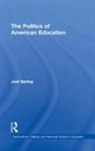 Joel Spring, Joel (Queens College Spring, Spring Joel - Politics of American Education