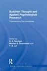 D.k. Drummond Nauriyal, Michael Drummond, Michael S. Drummond, Drummond Michael, Y. B. Lal, Y.B. Lal... - Buddhist Thought and Applied Psychological Research