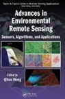 Qihao (Indiana State University Weng, Qihao Weng, Weng Qihao - Advances in Environmental Remote Sensing