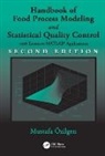 Mustafa Ozilgen, Ozilgen Mustafa - Handbook of Food Process Modeling and Statistical Quality Control