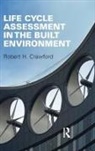 Robert Crawford - Life Cycle Assessment in the Built Environment
