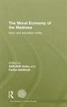 Keiko (Waseda University Sakurai, Fariba Adelkhah, Adelkhah Fariba, Keiko Sakurai, Sakurai Keiko - Moral Economy of the Madrasa