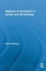 Edwin Williams, Williams Edwin - Regimes of Derivation in Syntax and Morphology