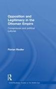 Florian Riedler, F. Steingass, Steingass F. - Opposition and Legitimacy in the Ottoman Empire Conspiracies and Political Cultures