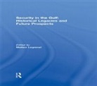 Matteo Legrenzi, Matteo (University of Ottawa Legrenzi, Matteo Legrenzi, Legrenzi Matteo - Security in the Gulf: Historical Legacies and Future Prospects