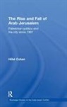Hillel Cohen, Cohen Hillel - Rise and Fall of Arab Jerusalem