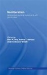 Ravi K. (Claremont Graduate University Roy, Ravi K. Denzau Roy, Arthur T Denzau, Arthur T. Denzau, Denzau Arthur T., Ravi K. Roy... - Neoliberalism: National and Regional Experiments With Global Ideas