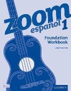 Vincent Everett, Everett Vincent - Zoom Espanol 1 Foundation Workbook With All You Need to Know for Your 2021 Assessments
