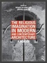 Renata Williamson Hejduk, Renata Hejduk, Jim Williamson, Williamson Jim - Religious Imagination in Modern and Contemporary Architecture