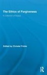 Christel Fricke, Christel Fricke, Fricke Christel - Ethics of Forgiveness