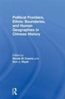 Nicola Wyatt Di Cosmo, Nicola Di Cosmo, Don J Wyatt - Political Frontiers, Ethnic Boundaries and Human Geographies in