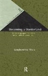 Sanghamitra Misra, Misra Sanghamitra - Becoming a Borderland