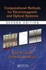 Partha P. Banerjee, Banerjee Partha P., John M. Jarem, John M. Banerjee Jarem, Jarem John M. - Computational Methods for Electromagnetic and Optical Systems
