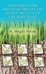 H. Magdi (Louisiana State University Selim, H. Magdi Selim, Selim H. Magdi - Dynamics and Bioavailability of Heavy Metals in the Rootzone