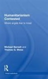 Michael Barnett, Michael Weiss Barnett, Thomas G Weiss, Thomas G. Weiss, Weiss Thomas G. - Humanitarianism Contested
