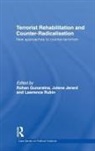 Lawrence (Belfer Center for Science and Int Rubin, Rohan Gunaratna, Gunaratna Rohan, Jolene Jerard, Lawrence Rubin - Terrorist Rehabilitation and Counter-Radicalisation