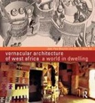Jean-Paul Bourdier, Jean-Paul Minh-Ha Bourdier, Bourdier Jean-Paul, Trinh T. Minh-Ha - Vernacular Architecture of West Africa