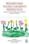 Deborah (Australian Catholic University Harcourt, Deborah Perry Harcourt, Deborah Harcourt, Harcourt Deborah, Bob Perry, Perry Bob... - Researching Young Children''s Perspectives
