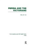 Marzieh Gail, Gail Marzieh - Persia and the Victorians (Rle Iran A)