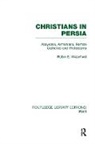 Robin Waterfield - Christians in Persia (Rle Iran C)