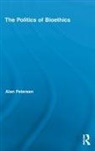 Alan Petersen, Petersen Alan - Politics of Bioethics