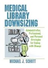 Michael Schott, Schott Michael - Medical Library Downsizing