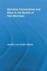 Jennifer Lee Jordan Heinert - Narrative Conventions and Race in the Novels of Toni Morrison